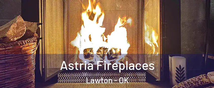  Astria Fireplaces Lawton - OK