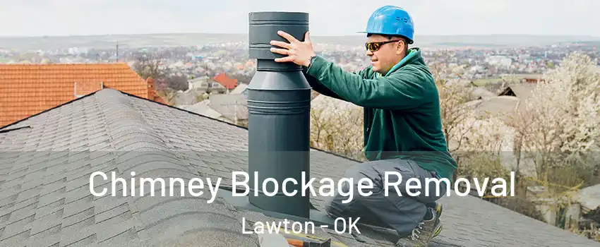  Chimney Blockage Removal Lawton - OK