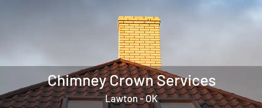  Chimney Crown Services Lawton - OK