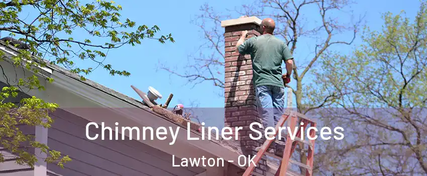  Chimney Liner Services Lawton - OK