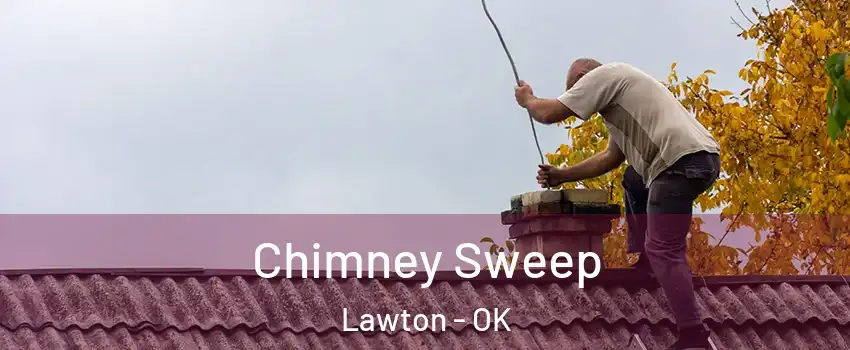  Chimney Sweep Lawton - OK