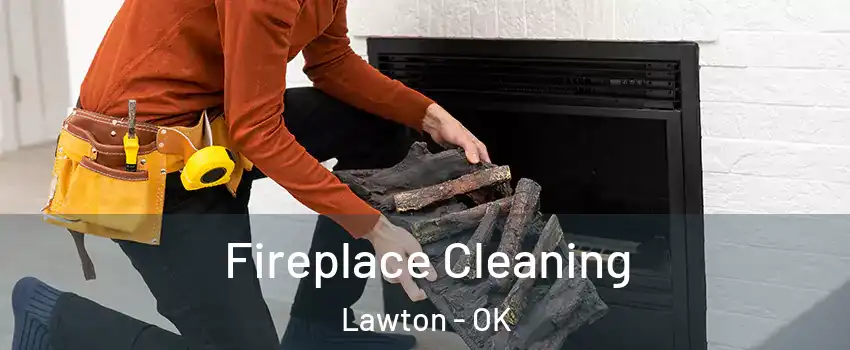  Fireplace Cleaning Lawton - OK