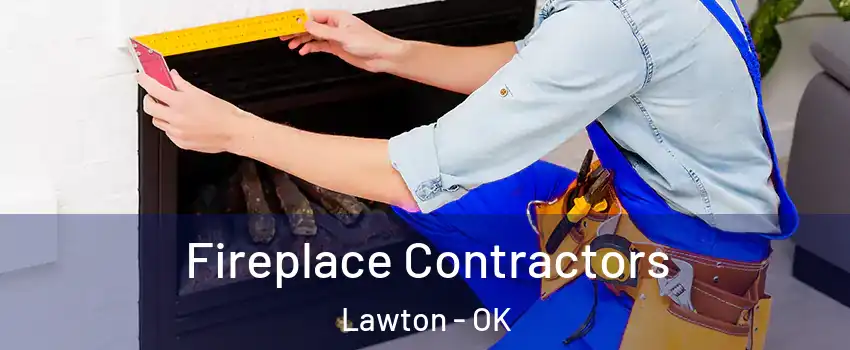  Fireplace Contractors Lawton - OK