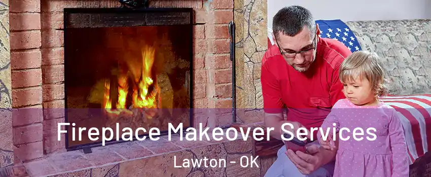  Fireplace Makeover Services Lawton - OK