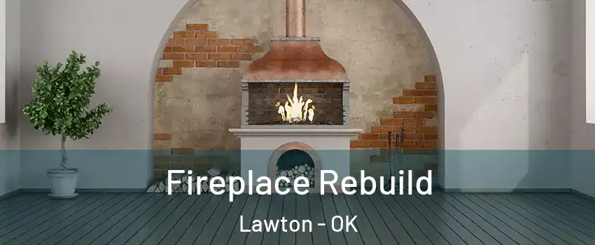 Fireplace Rebuild Lawton - OK