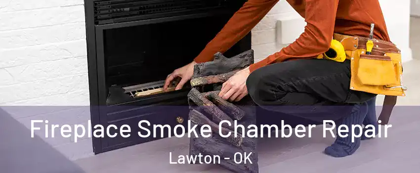  Fireplace Smoke Chamber Repair Lawton - OK