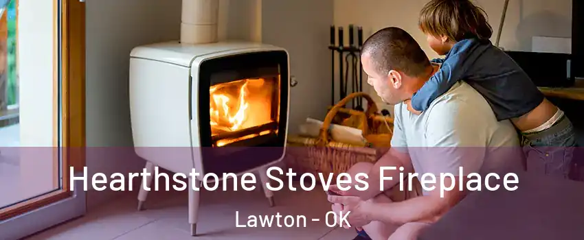  Hearthstone Stoves Fireplace Lawton - OK