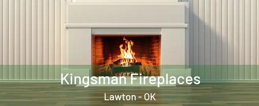  Kingsman Fireplaces Lawton - OK