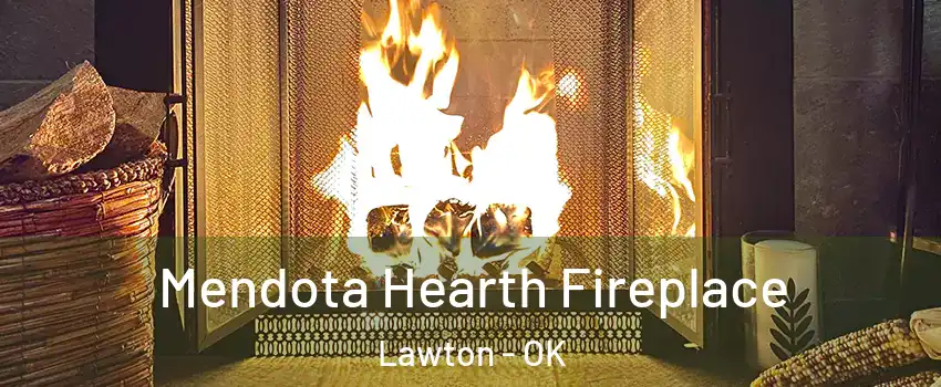  Mendota Hearth Fireplace Lawton - OK
