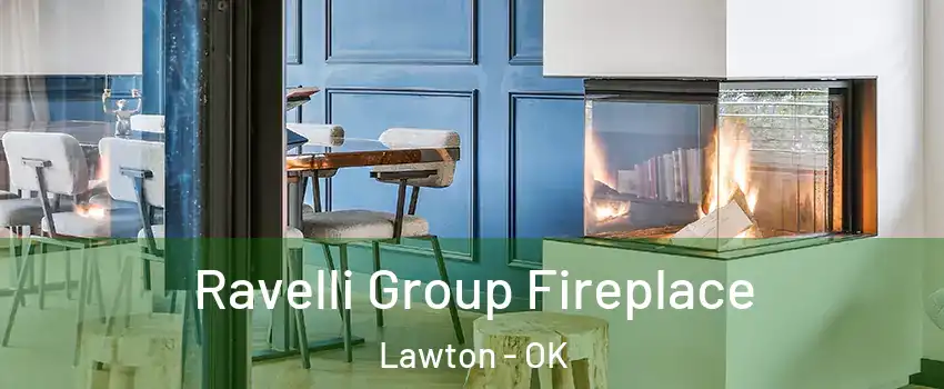  Ravelli Group Fireplace Lawton - OK